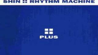 Shin   Rhythm Machine Star Tracks Remix