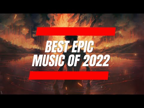 Best of Epic Music | BEST EPIC MUSIC of 2022