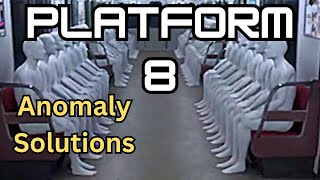Platform 8 Anomaly Solutions and Survival Guide