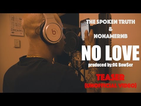 2FLOATY4TV: The Spoken Truth & NoNameRnB - No Love (Teaser) | Unofficial Video