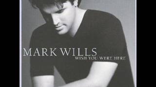 Mark Wills ~ Anywhere But Memphis