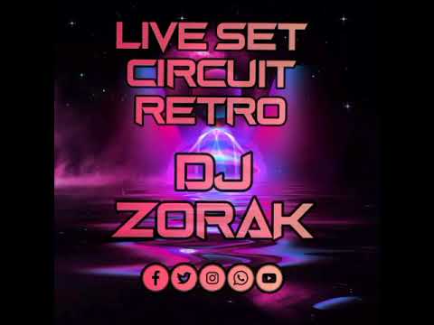 Dj Zorak - Live Set Circuit Retro 1 ????????????