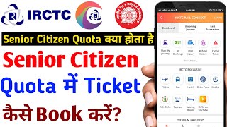 IRCTC Se Senior Citizen Ticket Kaise Book Karen | How To Book Train Ticket In Senior Citizen Quota