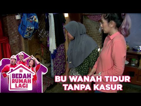 Bu Wannah Tidur Tanpa Kasur - Bedah Rumah Lagi