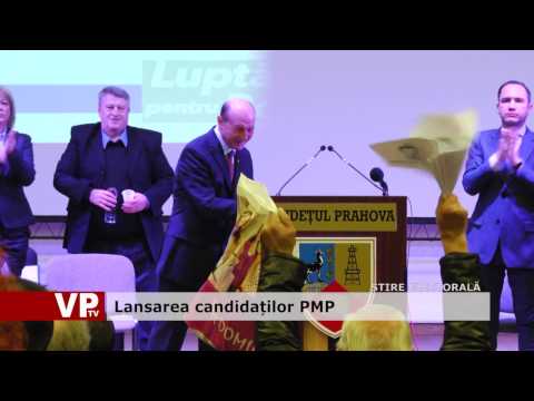 Lansarea candidaților PMP