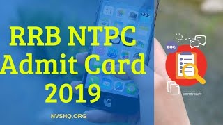 RRB NTPC Admit Card 2019 – Date, Download for Railway Hall Ticket for CEN 01/2019