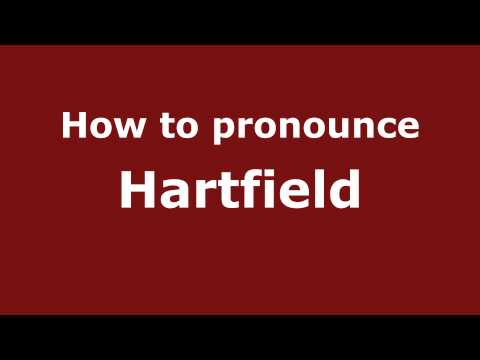 How to pronounce Hartfield