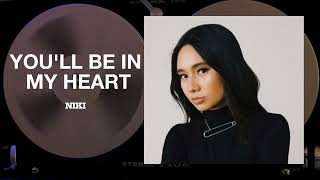 NIKI - You&#39;ll Be in My Heart (Lyrics) ft. Phil Collins