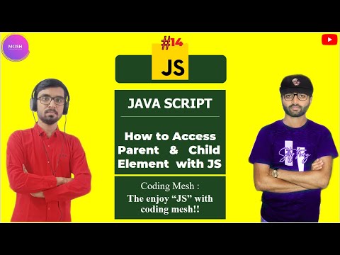 Java Script How To Access Parent Child Element With Js Dom Javascript Tutorial14codingmesh