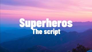 Download lagu The Script - Superheroes (Lyrics) mp3