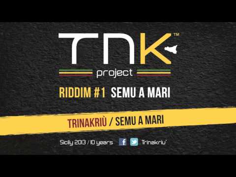 Trinakriù - Semu a Mari - Semu a Mari riddim -TNKsicily (Feb.2013)