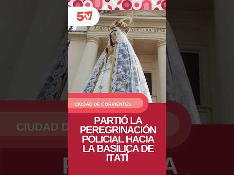 🙏 #Ahora | ¡EN MARCHA LA PEREGRINACIÓN POLICIAL A ITATÍ!