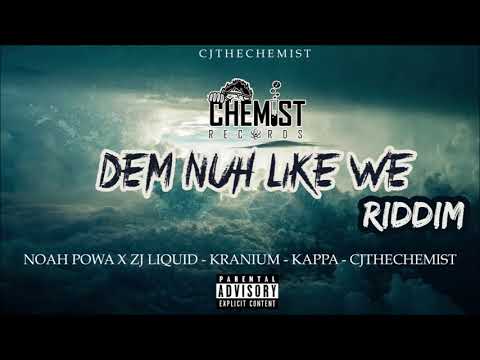 Dem Nuh Like We Riddim Mix ►AUG 2018►Zj Liquid,Kranium,Noah Powa & More (CHEMIST RECORDS)
