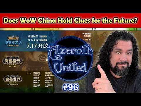 Episode 96 - Does WoW China Hold Clues for the Future?