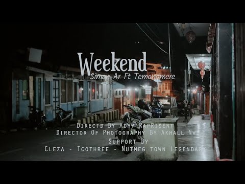 Weekend - Siman Ar_ft_Temongmere (Official Music Video)