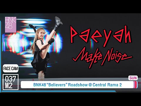 BNK48 Paeyah - Make noise @ BNK48 12th "Believers" Roadshow Mini Concert [FaceCam 4K 60p] 221009