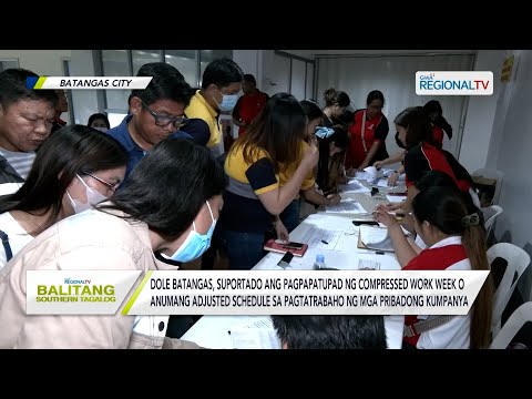 Balitang Southern Tagalog: DOLE Batangas, suportado ang pagpapatupad ng compressed work week