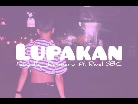 Lupakan_-_Fabyolla_Renmaru ft. Rival (SBC)