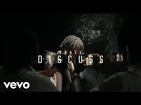 Knaxx - Discuss (Official Music Video)