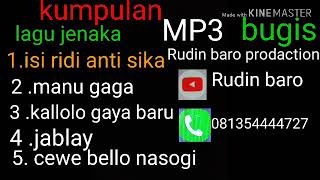Download lagu KUMPULAN LAGU JENAKA MP3 BUGIS { Rudin baro prodaction} mp3 Download lagu KUMPULAN LAGU JENAKA MP3 BUGIS { Rudin baro prodaction} mp3