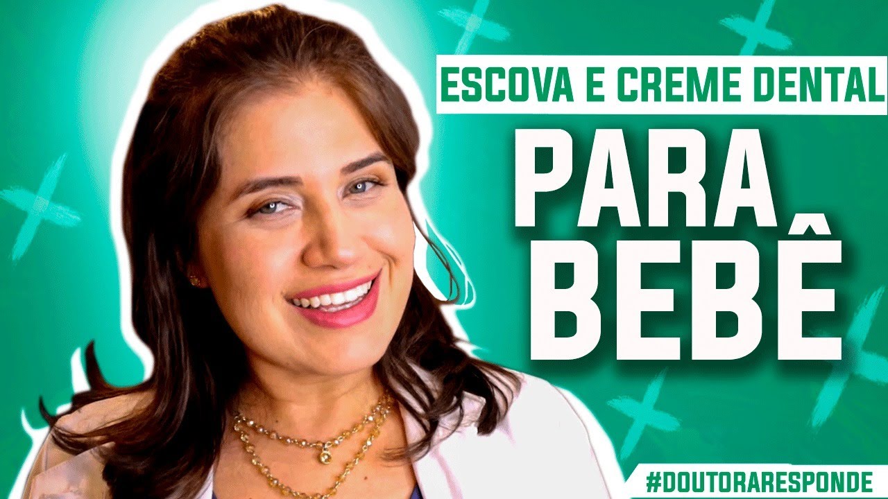 ESVOVA DE DENTE E CREME DENTAL PARA BEBÊS | #DOUTORARESPONDE