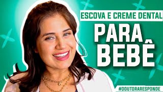 ESVOVA DE DENTE E CREME DENTAL PARA BEBÊS | #DOUTORARESPONDE