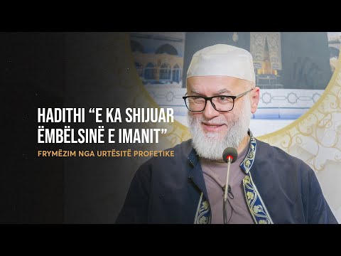 Frymëzim nga Urtësitë Profetike | 59. Hadithi: ''E ka shijuar ëmbëlsinë e imanit'' - Ekrem Avdiu