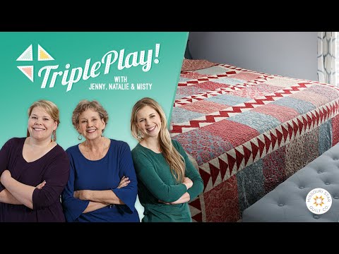 Triple Play: 3 Fabulous Pieced Sashing Ideas with Jenny Doan of Missouri Star (Video Tutorial)