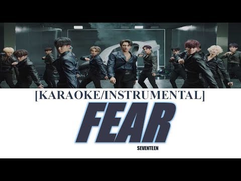[KARAOKE/INSTRUMENTAL] SEVENTEEN (세븐틴) 'Fear' (독) Karaoke Lyrics Video