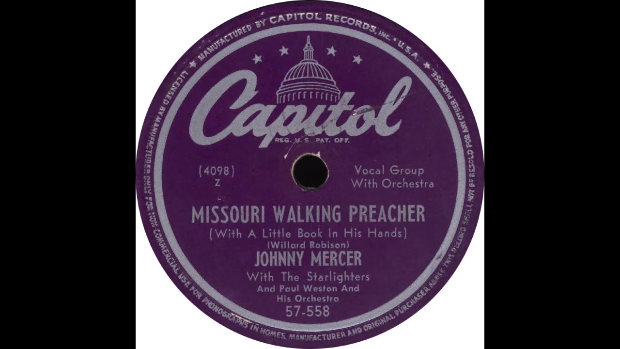Capitol 57 558 - Missouri Walking Preacher (With A Little Book In His Hands) - Johnny Mercer