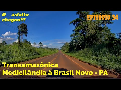 BR 230 TRANSAMAZÔNICA DE MEDICILÂNDIA ATÉ BRASIL NOVO NO PARÁ