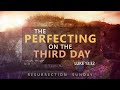 The Perfecting On The Third Day ( Part 2) - Pastor Stacey Shiflett