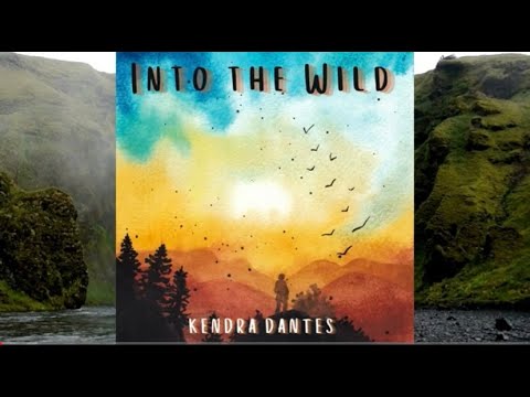 Into the WIld (Official Lyric Video) - Kendra Dantes