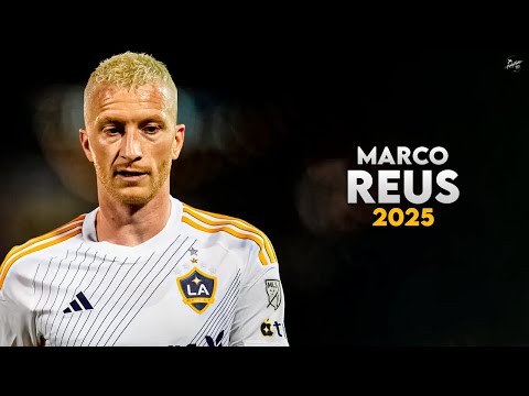 Marco Reus 2025 - Magic Skills, Assists & Goals - Los Angeles Galaxy | HD