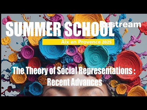 Summer School : The Theory of Social Representations : Recent Advances