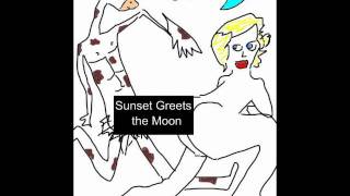 Sunset Greets the Moon - Your foot is your entire foot