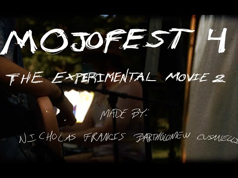 Mojofest 4: The Experimental Movie 2