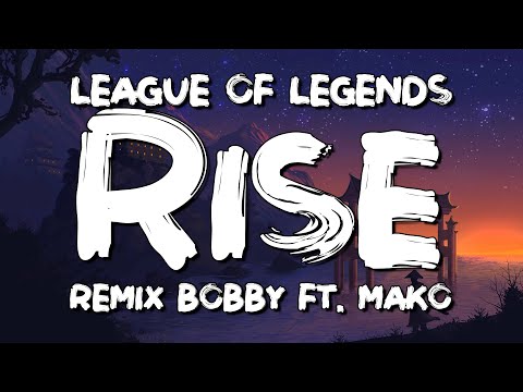 RISE Remix (ft. BOBBY (바비) of iKON) (Lyrics) | League of Legends