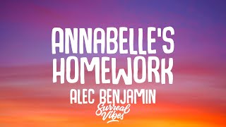 Alec Benjamin - Annabelle&#39;s Homework (Lyrics)