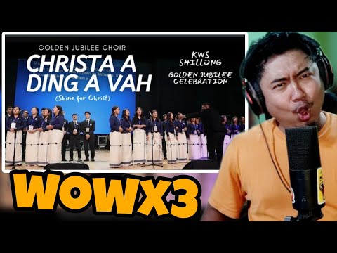CHRISTA A DINGA VAH - KWS SHILLONG GOLDEN JUBILEE CHOIR \\ Reaction !!