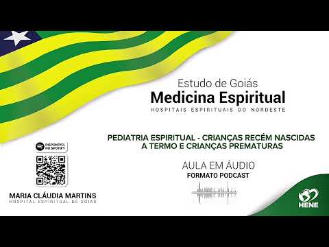 065 - Pediatria Espiritual - Crianças Recém Nascidas - a termo e Crianças Prematuras 