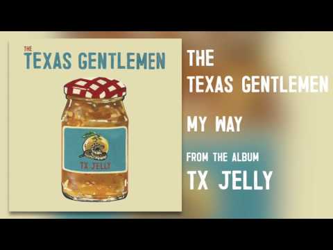 The Texas Gentlemen - "My Way" [Audio Only]