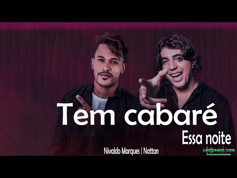 Tem cabaré essa noite - Nivaldo Marques | Nattan