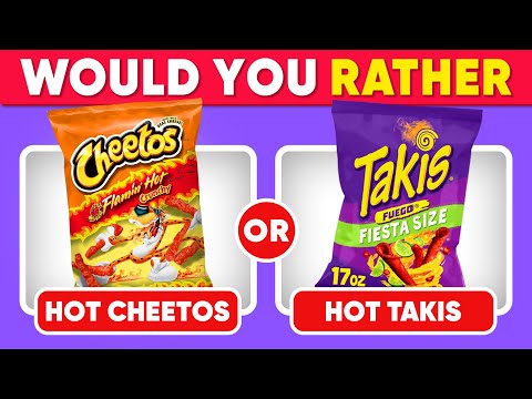 Would You Rather? Snacks & Junk Food Edition | Food Quiz