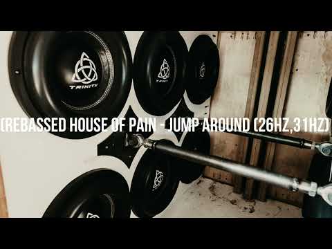 (Rebassed House Of Pain - Jump Around (26Hz,31Hz)