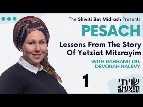 Pesach: Lessons from the Story of Yetziat Mitzrayim (Part 1)