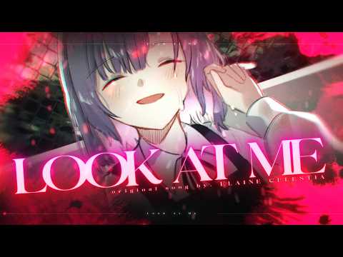 【Original Song】LOOK AT ME / Elaine Celestia