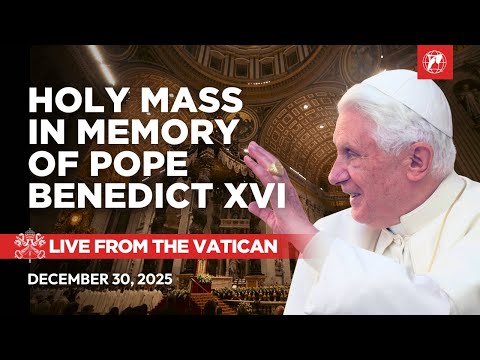 LIVE from the Vatican | Holy Mass in memory of Pope Benedict XVI | December 30, 2025
