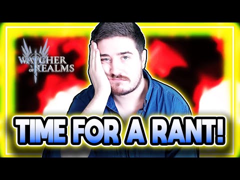 IT IS TIME FOR A RANT. ⁂ DAY 56 F2P ⁂ Watcher of Realms