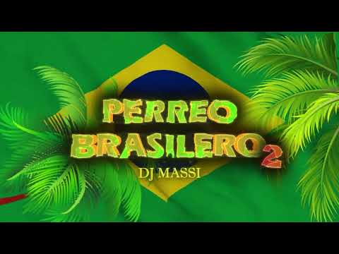 PERREO BRASILERO #2 🇧🇷 DJ MASSI 🧨 Vol. 2 💯